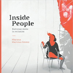 INSIDE PEOPLE, HISTORIAS DESDE LA RECLUSION