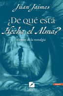 ¿DE QUE ESTA HECHA EL ALMA?