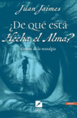 ¿DE QUE ESTA HECHA EL ALMA?