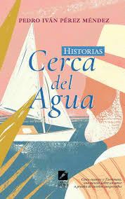 HISTORIAS CERCA DEL AGUA