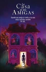LA CASA DE MIS AMIGAS