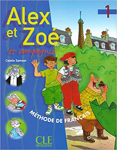 ALEX ET ZOE ET COMPAGNE 1 METHODE DE FRANCAIS