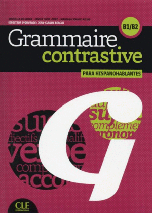 GRAMMAIRE CONTRASTIVE POUR HISPANOPHONES - NIVEAUX B1/B2