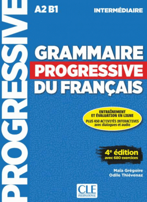 GRAMMAIRE PROGRESSIVE DU FRANÇAIS - NIVEAU INTERMÉDIAIRE (A2/B1)