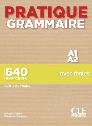 PRATIQUE GRAMMAIRE - NIVEAUX A1/A2
