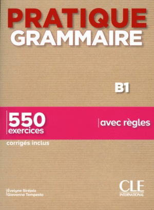 PRATIQUE GRAMMAIRE - NIVEAU B1