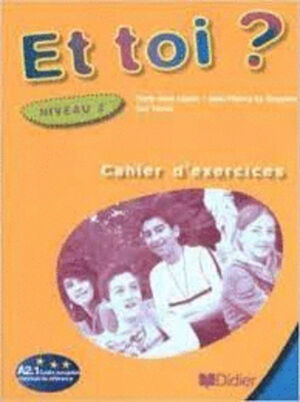 ET TOI 2 CAHIER D'EXERCICES