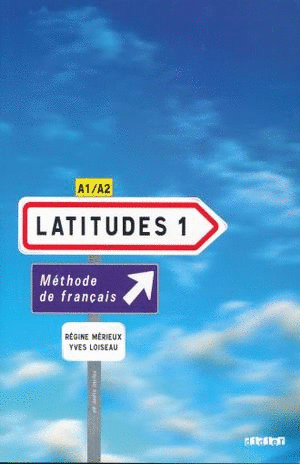 LATITUDES 1 METHODE DE FRANCAIS