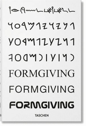 FORMGIVING. AN ARCHITECTURAL FUTURE HISTORY