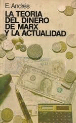 TEORIA DEL DINERO DE MARX Y LA ACTUALIDAD, LA