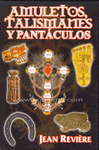 AMULETOS, TALISMANES Y PANTACULOS