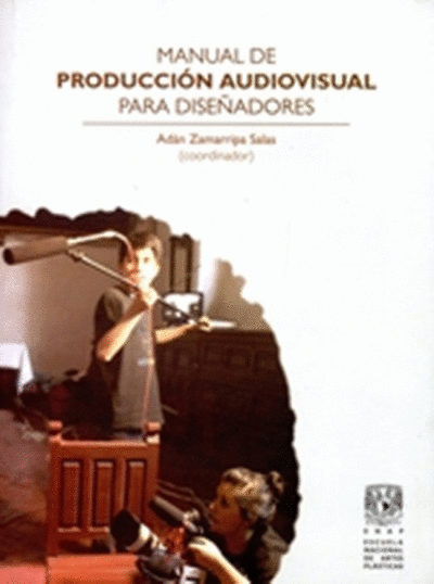 MANUAL DE PRODUCCION AUDIOVISUAL PARA DISEÑADORES