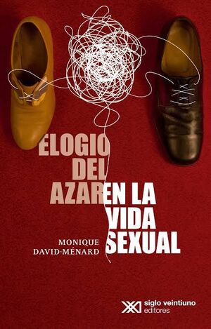 ELOGIO DEL AZAR EN LA VIDA SEXUAL