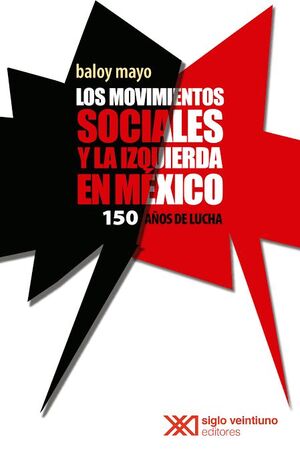 MOVIMIENTOS SOCIALES Y LA IZQUIERDA EN MEXICO, LOS