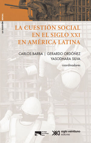 CUESTIÓN SOCIAL EN EL SIGLO XXI EN AMÉRICA LATINA, LA