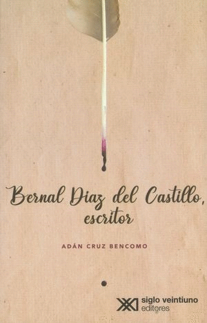 BERNAL DIAZ DEL CASTILLO ESCRITOR