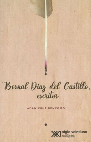 BERNAL DIAZ DEL CASTILLO ESCRITOR