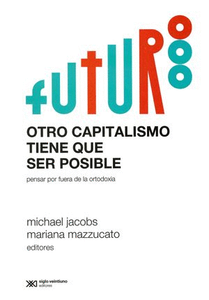 OTRO CAPITALISMO TIENE QUE SER POSIBLE