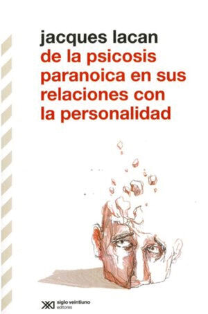 DE LA PSICOSIS PARANOICA EN SUS RELACIONES CON LA PERSONALIDAD