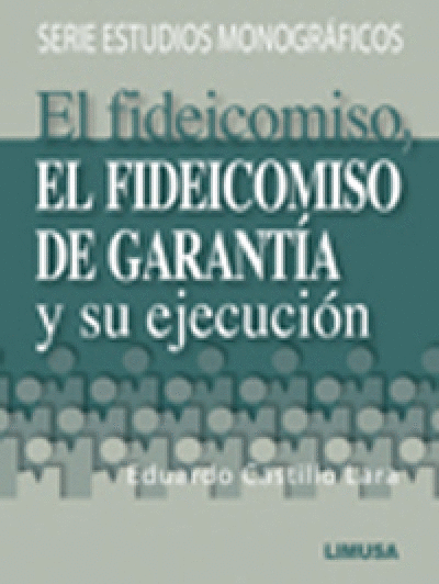 FIDEICOMISO DE GARANTIA Y SU EJECUCION, EL