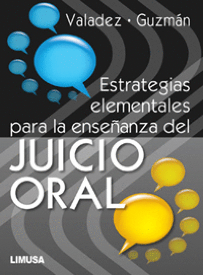 ESTRATEGIAS ELEMENTALES PARA LA ENSEÑANZA DEL JUICIO ORAL