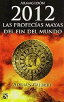 2012 LAS PROFECIAS MAYAS DEL FIN DEL MUNDO