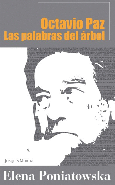 OCTAVIO PAZ. LAS PALABRAS DEL ARBOL