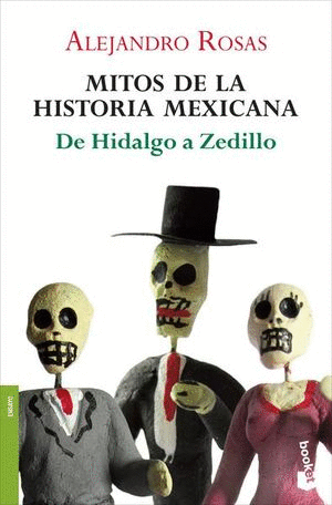 MITOS DE LA HISTORIA MEXICANA