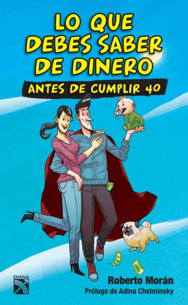 LO QUE DEBES SABER SOBRE EL DINERO ANTES DE CUMPLIR 40