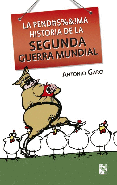 PENDEJISIMA HISTORIA DE LA SEGUNDA GUERRA MUNDIAL