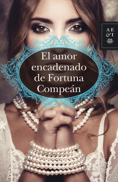 AMOR ENCADENADO DE FORTUNA COMPEAN, EL