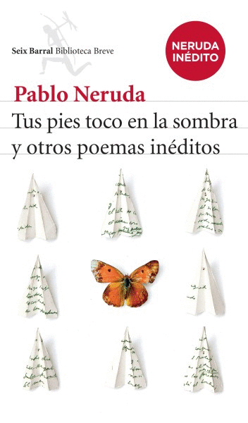 TUS PIES TOCO EN LA SOMBRA Y OTROS POEMAS INEDITOS