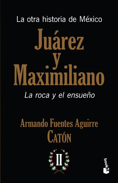OTRA HISTORIA DE MEXICO JUAREZ Y MAXIMILIANO II