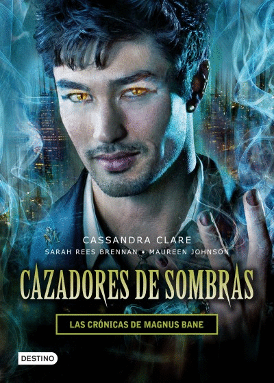 CAZADORES DE SOMBRAS / LAS CRONICAS DE MAGNUS BANE