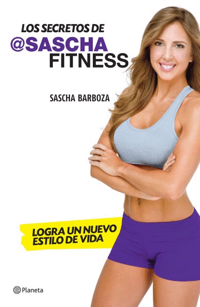 LOS SECRETOS DE SASCHA FITNESS