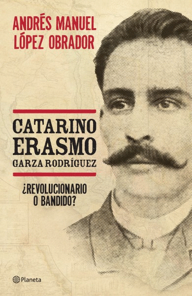 CATARINO ERASMO GARZA RODRÍGUEZ