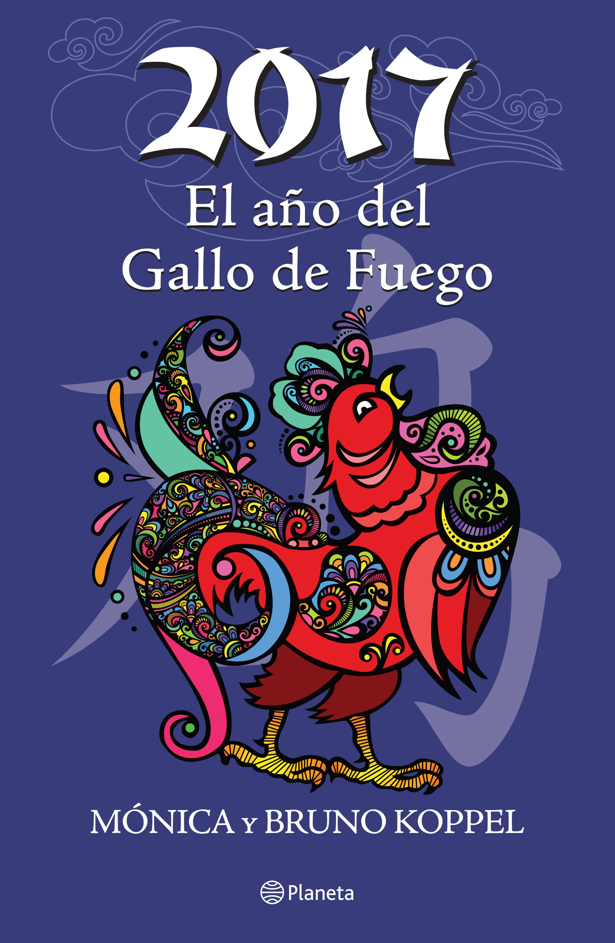 2017 EL AÑO DEL GALLO DE FUEGO