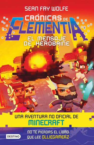 CRONICAS DE ELEMENTIA 3. EL MENSAJE DE HEROBRINE