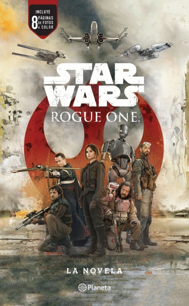 STAR WARS. ROGUE ONE. LA NOVELA