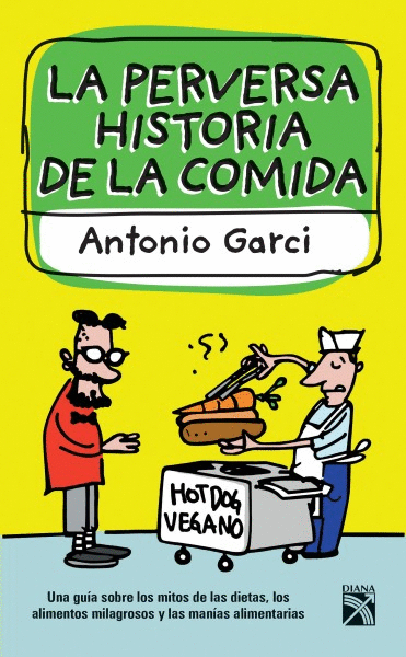 PERVERSA HISTORIA DE LA COMIDA, LA