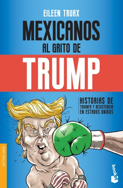 MEXICANOS AL GRITO DE TRUMP