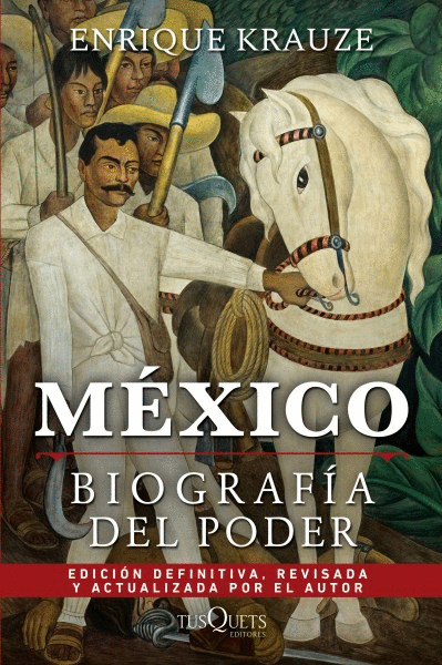 MÉXICO: BIOGRAFÍA DEL PODER