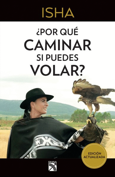 ¿POR QUÉ CAMINAR SI PUEDES VOLAR?