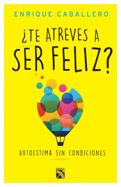 TE ATREVES A SER FELIZ?