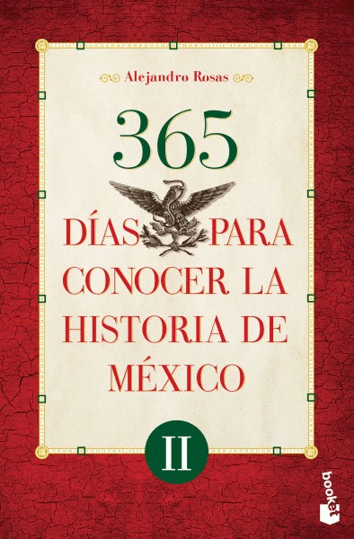 365 DÍAS PARA CONOCER LA HISTORIA DE MÉXICO II