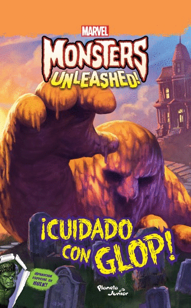 MONSTERS UNLEASHED. ¡CUIDADO CON GLOP!