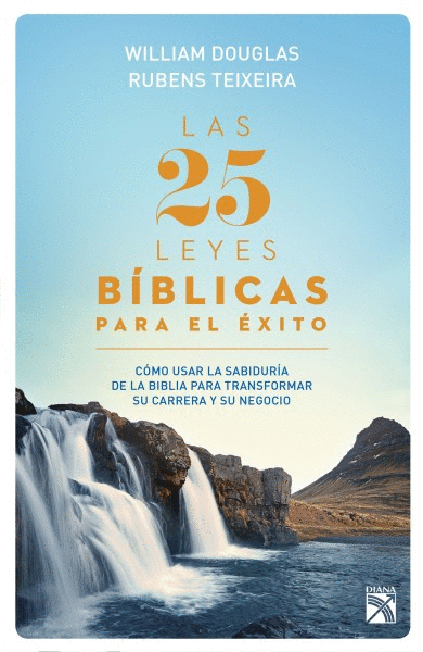 25 LEYES BÍBLICAS PARA EL ÉXITO, LAS