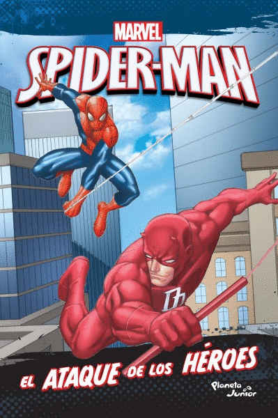 SPIDER-MAN. EL ATAQUE DE LOS HÉROES