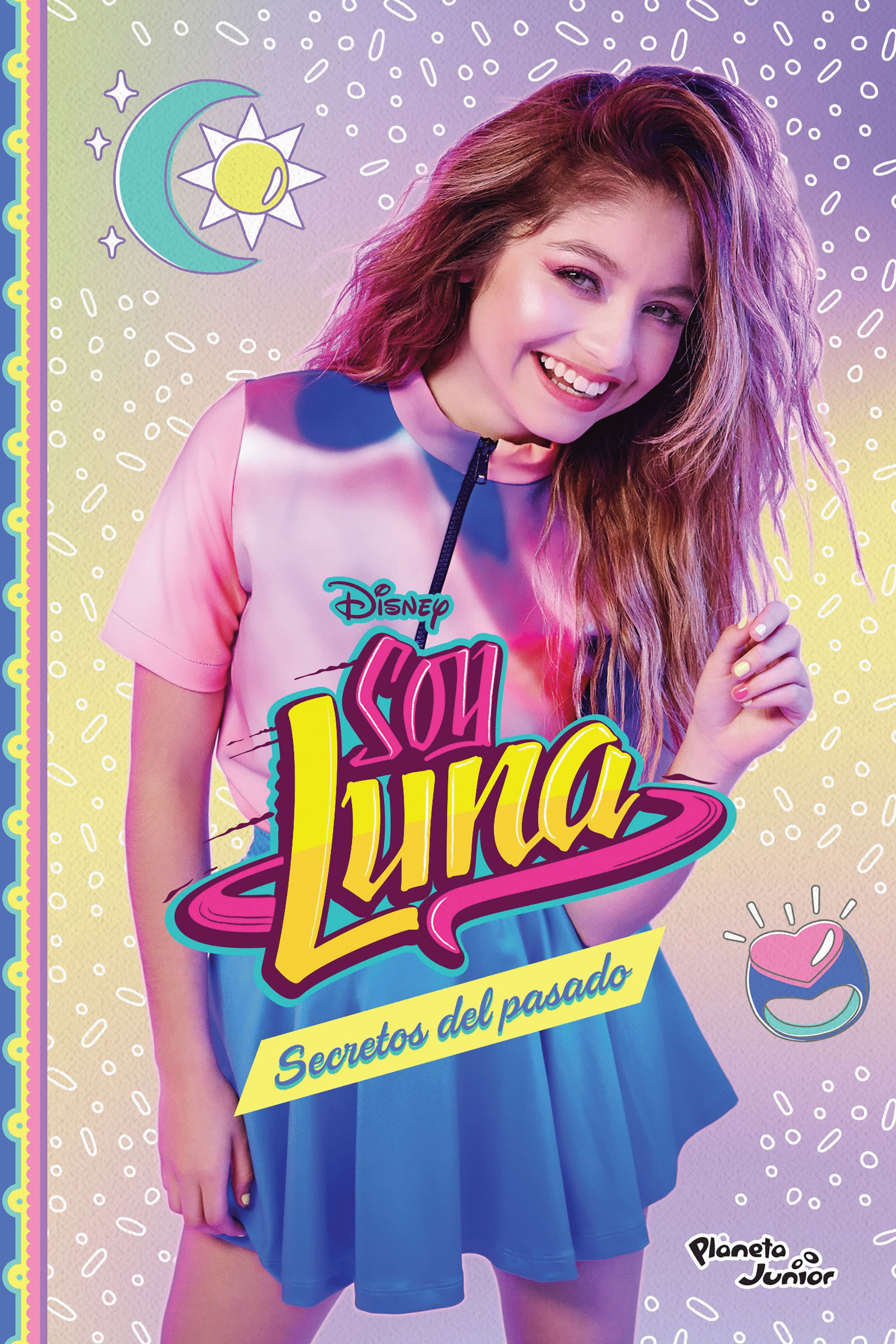 SOY LUNA 10. SECRETOS DEL PASADO