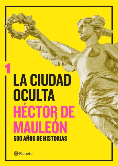LA CIUDAD OCULTA. VOLUMEN 1